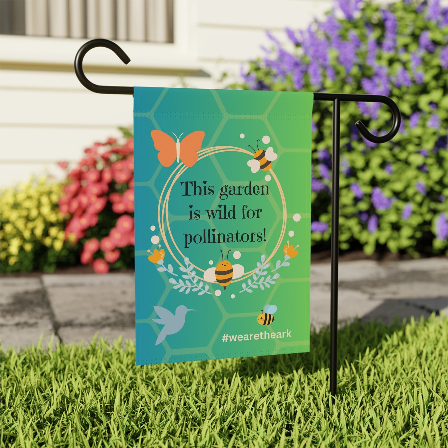This garden is wild for pollinators! #wearetheark / Garden Banner 12" x 18"