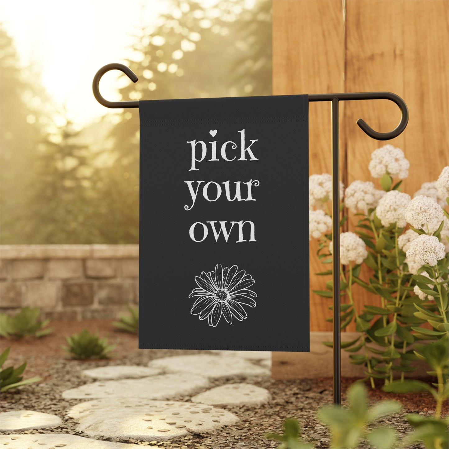 pick your own flowers / Garden Banner 12" x 18"