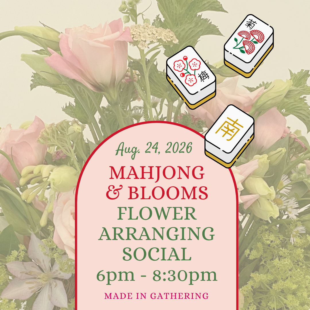 8/24/26 Mahjong & Blooms: Flower Arranging Social at 6pm in Lynnfield (admit one)